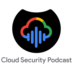 Ascolta Cloud Security Podcast by Google nell'app