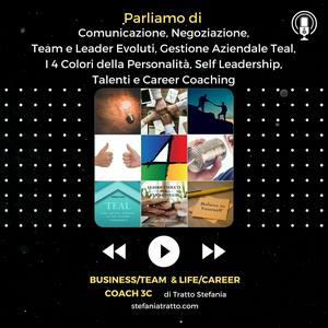 Ascolta Coach 3C di Tratto Stefania - Business, Team e Career Coach nell'app