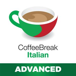 Ascolta Coffee Break Italian Advanced nell'app