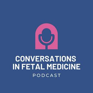 Ascolta Conversations in Fetal Medicine nell'app