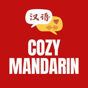 Ascolta Cozy Mandarin: Acquire Chinese Mandarin Daily Podcast nell'app