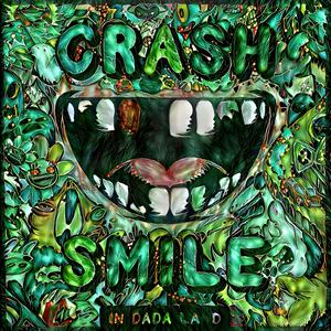 Ascolta Crash & Smile In Dada Land nell'app