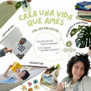 Ascolta Crea una vida que ames con Jim Ballester nell'app