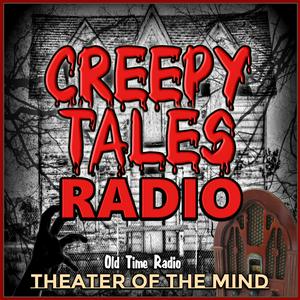 Ascolta Creepy Tales Radio - Old Time Radio Horror nell'app