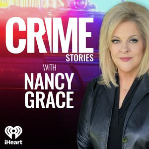 Ascolta Crime Stories with Nancy Grace nell'app