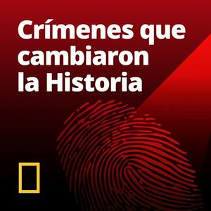 Ascolta Crímenes que cambiaron la Historia nell'app