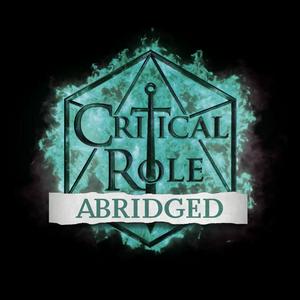 Ascolta Critical Role Abridged nell'app