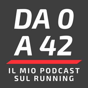 Ascolta Da 0 a 42 - Il mio podcast sul running nell'app