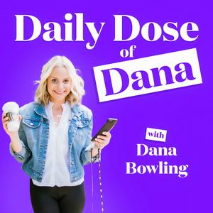 Ascolta Daily Dose of Dana nell'app