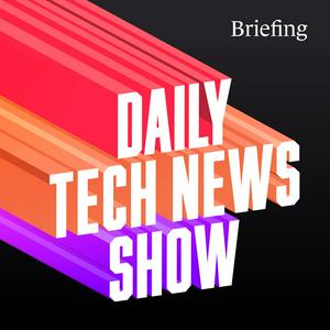 Ascolta Daily Tech News Show nell'app