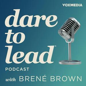 Ascolta Dare to Lead with Brené Brown nell'app