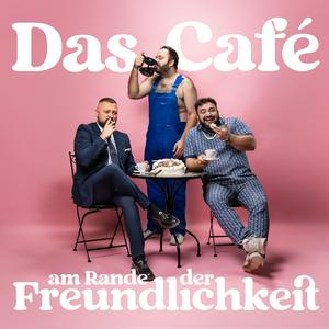 Ascolta Das Café am Rande der Freundlichkeit nell'app