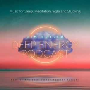 Ascolta Deep Energy Podcast - Music for Sleep, Meditation, Yoga and Studying nell'app