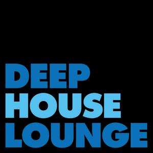 Ascolta DEEP HOUSE LOUNGE - EXCLUSIVE DEEP HOUSE MUSIC PODCAST nell'app