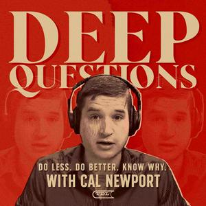 Ascolta Deep Questions with Cal Newport nell'app