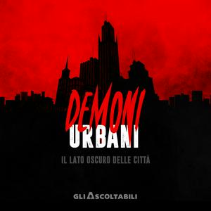 Ascolta Demoni Urbani nell'app