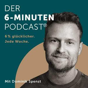 Ascolta Der 6-Minuten-Podcast – Hör dich glücklich! nell'app