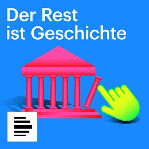 Ascolta Der Rest ist Geschichte nell'app