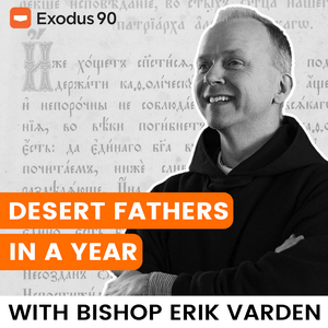 Ascolta Desert Fathers in a Year (with Bishop Erik Varden) nell'app