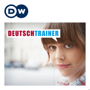 Ascolta Deutschtrainer | Audios | DW Learn German nell'app