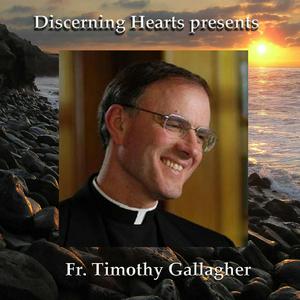 Ascolta Fr. Timothy Gallagher - Discerning Hearts Podcasts nell'app