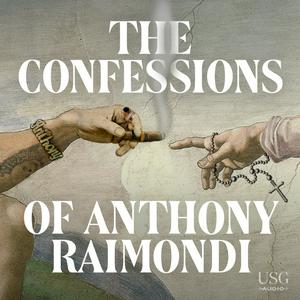 Ascolta The Confessions of Anthony Raimondi nell'app