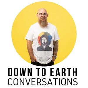 Ascolta Down to Earth Conversations nell'app