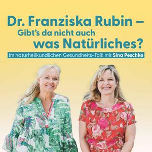 Ascolta Dr. Franziska Rubin – Gibt’s da nicht auch was Natürliches? nell'app