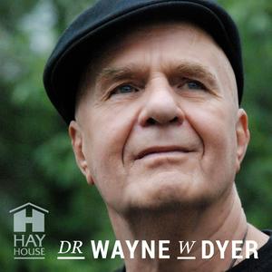 Ascolta Dr. Wayne W. Dyer Podcast nell'app