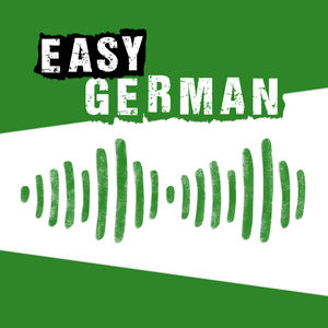 Ascolta Easy German: Learn German with native speakers | Deutsch lernen mit Muttersprachlern nell'app