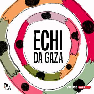 Ascolta Echi da Gaza nell'app