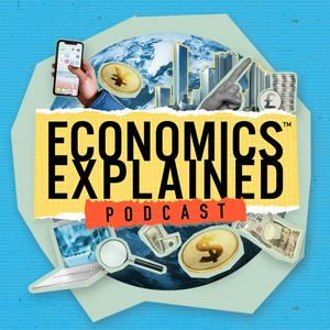 Ascolta Economics Explained nell'app