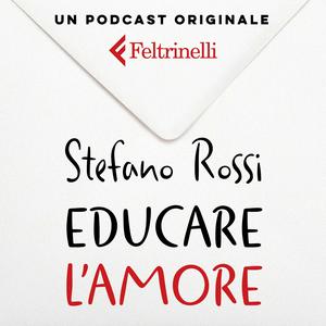 Ascolta EDUCARE L’AMORE – DI STEFANO ROSSI nell'app