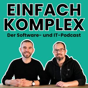 Ascolta EINFACH KOMPLEX – Der Software- und IT-Podcast nell'app