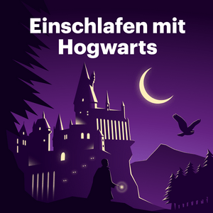 Ascolta Einschlafen mit Hogwarts nell'app