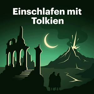 Ascolta Einschlafen mit Tolkien nell'app