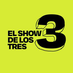 Ascolta El Show de los Tres Podcast nell'app