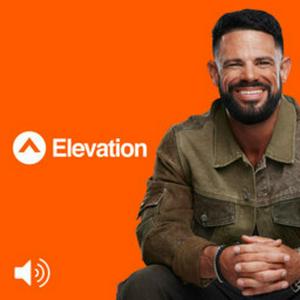 Ascolta Elevation with Steven Furtick nell'app