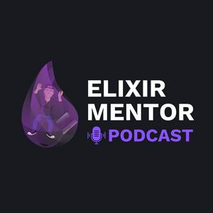 Ascolta Elixir Mentor nell'app