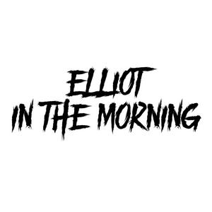 Ascolta Elliot In The Morning nell'app