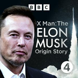 Ascolta X Man: The Elon Musk Origin Story nell'app