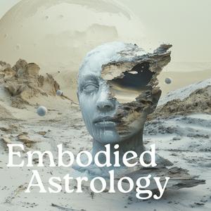 Ascolta Embodied Astrology nell'app