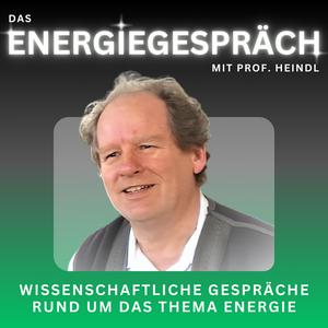 Ascolta Energiegespräch mit Prof. Heindl nell'app