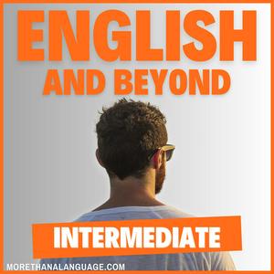 Ascolta English and Beyond: Intermediate English Podcast nell'app