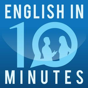 Ascolta English in 10 Minutes nell'app