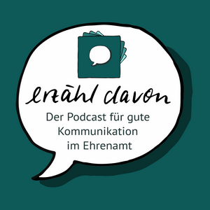 Ascolta erzähl davon - der Podcast für gute Kommunikation im Ehrenamt nell'app