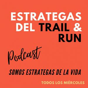 Ascolta Estrategas del Trail y Run nell'app