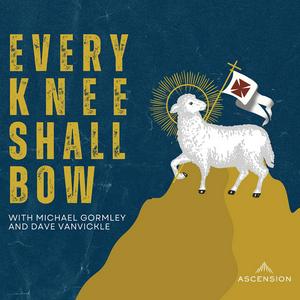 Ascolta Every Knee Shall Bow (Your Catholic Evangelization Podcast) nell'app