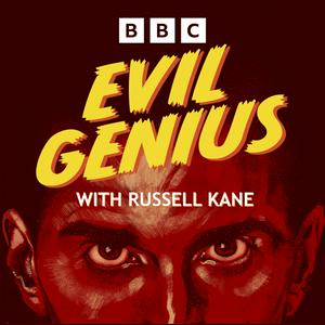 Ascolta Evil Genius with Russell Kane nell'app