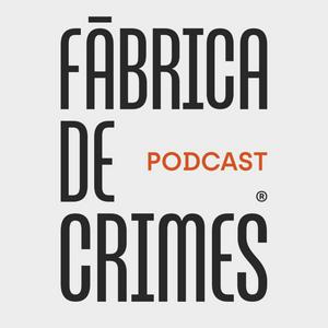 Ascolta Fábrica de Crimes nell'app